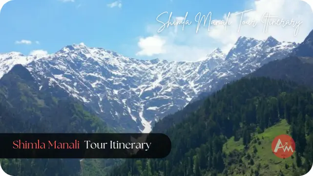 Shimla Manali Tour Itinerary